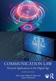 Title: Communication Law: Practical Applications in the Digital Age, Author: Dom Caristi
