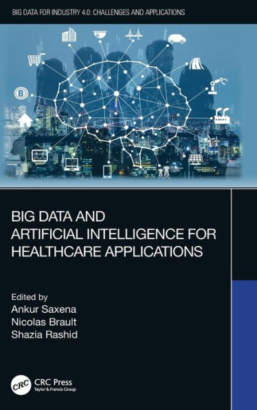 Big Data and Artificial Intelligence for Healthcare Applications