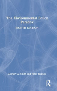 Title: The Environmental Policy Paradox, Author: Zachary A. Smith