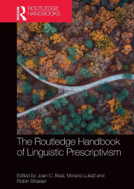 Title: The Routledge Handbook of Linguistic Prescriptivism, Author: Joan C. Beal