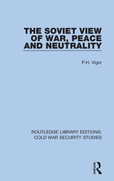 The Soviet View of War, Peace and Neutrality