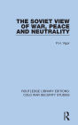 The Soviet View of War, Peace and Neutrality
