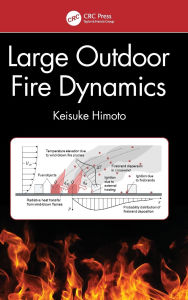 Title: Large Outdoor Fire Dynamics, Author: Keisuke Himoto