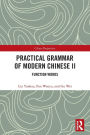 Practical Grammar of Modern Chinese II: Function Words