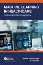 Machine Learning in Healthcare: Fundamentals and Recent Applications