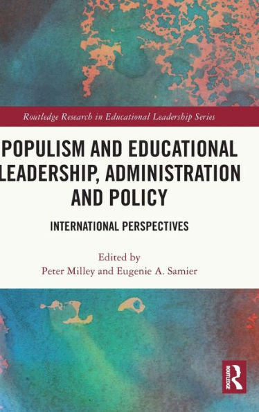 Populism and Educational Leadership, Administration and Policy: International Perspectives