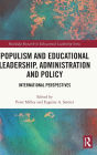 Populism and Educational Leadership, Administration and Policy: International Perspectives