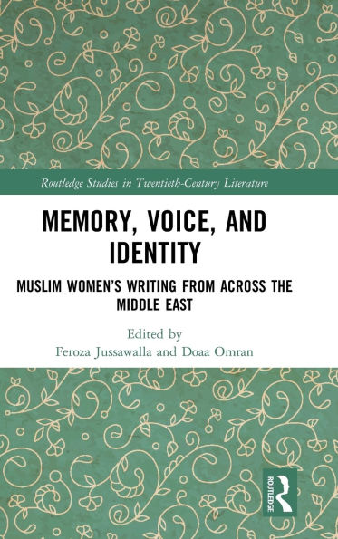 Memory, Voice, and Identity: Muslim Women's Writing from across the Middle East