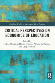 Title: Critical Perspectives on Economics of Education, Author: Silvia Mendolia