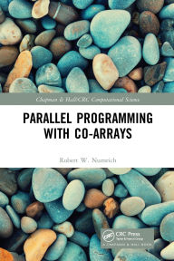 Title: Parallel Programming with Co-arrays, Author: Robert W. Numrich