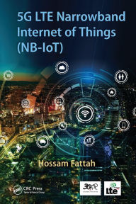 Title: 5G LTE Narrowband Internet of Things (NB-IoT), Author: Hossam Fattah
