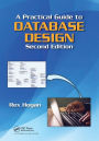 A Practical Guide to Database Design