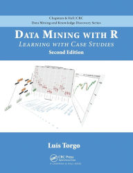 Title: Data Mining with R: Learning with Case Studies, Second Edition, Author: Luis Torgo