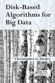 Title: Disk-Based Algorithms for Big Data, Author: Christopher Healey