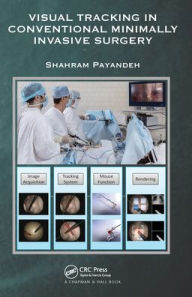 Title: Visual Tracking in Conventional Minimally Invasive Surgery, Author: Shahram Payandeh