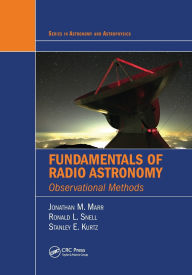 Title: Fundamentals of Radio Astronomy: Observational Methods, Author: Jonathan M. Marr