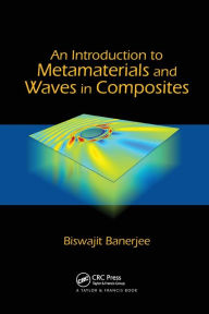 Title: An Introduction to Metamaterials and Waves in Composites, Author: Biswajit Banerjee