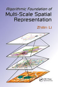 Title: Algorithmic Foundation of Multi-Scale Spatial Representation, Author: Zhilin Li