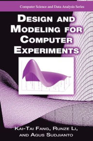 Title: Design and Modeling for Computer Experiments, Author: Kai-Tai Fang