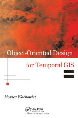 Object-Oriented Design for Temporal GIS