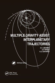 Title: Multiple Gravity Assist Interplanetary Trajectories, Author: A V Labunsky