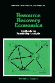 Title: Resource Recovery Economics: Methods for Feasibility Analysis, Author: Stuart H. Russell