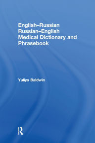 Title: English-Russian Russian-English Medical Dictionary and Phrasebook, Author: Yuliya Baldwin