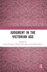 Title: Judgment in the Victorian Age, Author: James Gregory