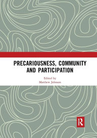 Title: Precariousness, Community and Participation, Author: Matthew Johnson