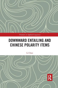 Title: Downward Entailing and Chinese Polarity Items, Author: Li Chen