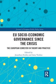 Title: EU Socio-Economic Governance since the Crisis: The European Semester in Theory and Practice, Author: Jonathan Zeitlin