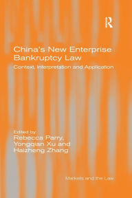 Title: China's New Enterprise Bankruptcy Law: Context, Interpretation and Application, Author: Yongqian Xu