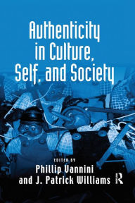 Title: Authenticity in Culture, Self, and Society, Author: J. Patrick Williams