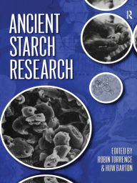 Title: Ancient Starch Research, Author: Robin Torrence