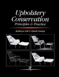 Title: Upholstery Conservation: Principles and Practice, Author: Dinah Eastop