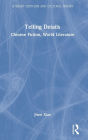 Telling Details: Chinese Fiction, World Literature
