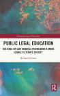 Public Legal Education: The Role of Law Schools in Building a More Legally Literate Society