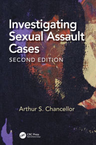 Title: Investigating Sexual Assault Cases, Author: Arthur S. Chancellor