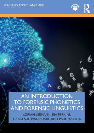 Title: An Introduction to Forensic Phonetics and Forensic Linguistics, Author: Adrian Leemann