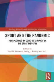Title: Sport and the Pandemic: Perspectives on Covid-19's Impact on the Sport Industry, Author: Paul M. Pedersen