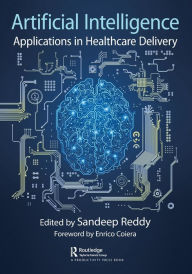 Title: Artificial Intelligence: Applications in Healthcare Delivery, Author: Sandeep Reddy