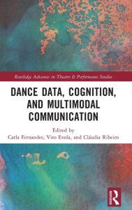 Title: Dance Data, Cognition, and Multimodal Communication, Author: Carla Fernandes