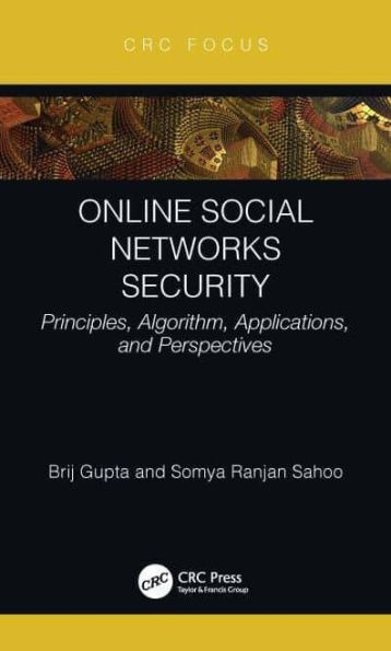Online Social Networks Security: Principles, Algorithm, Applications, and Perspectives