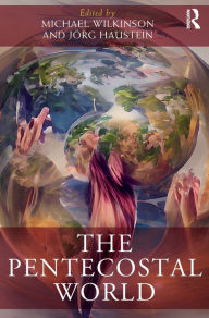 Title: The Pentecostal World, Author: Michael Wilkinson