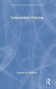 Title: Comparative Policing, Author: Jacques de Maillard