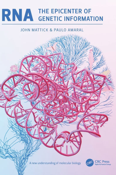 RNA, the Epicenter of Genetic Information