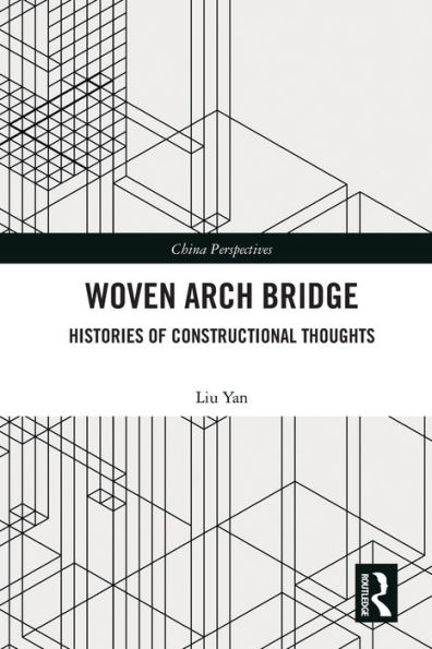 Woven Arch Bridge: Histories of Constructional Thoughts