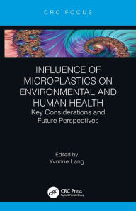 Title: Influence of Microplastics on Environmental and Human Health: Key Considerations and Future Perspectives, Author: Yvonne Lang