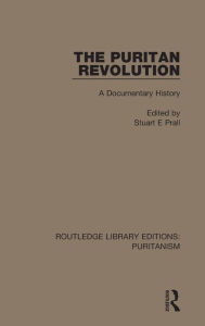 Title: The Puritan Revolution: A Documentary History, Author: Stuart E. Prall