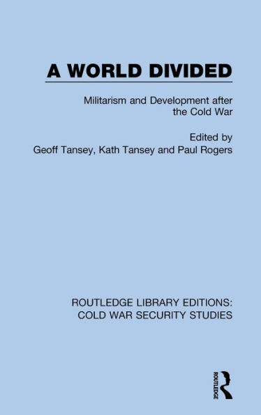 A World Divided: Militarism and Development after the Cold War